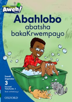 Aweh! IBanga 1 Inqanaba 3 Incwadi yokufunda 3: Abahlobo abatsha bakaKrwempayo