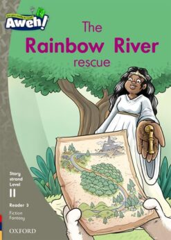 Aweh! Grade 3 Level 11 Reader 3: The Rainbow River rescue