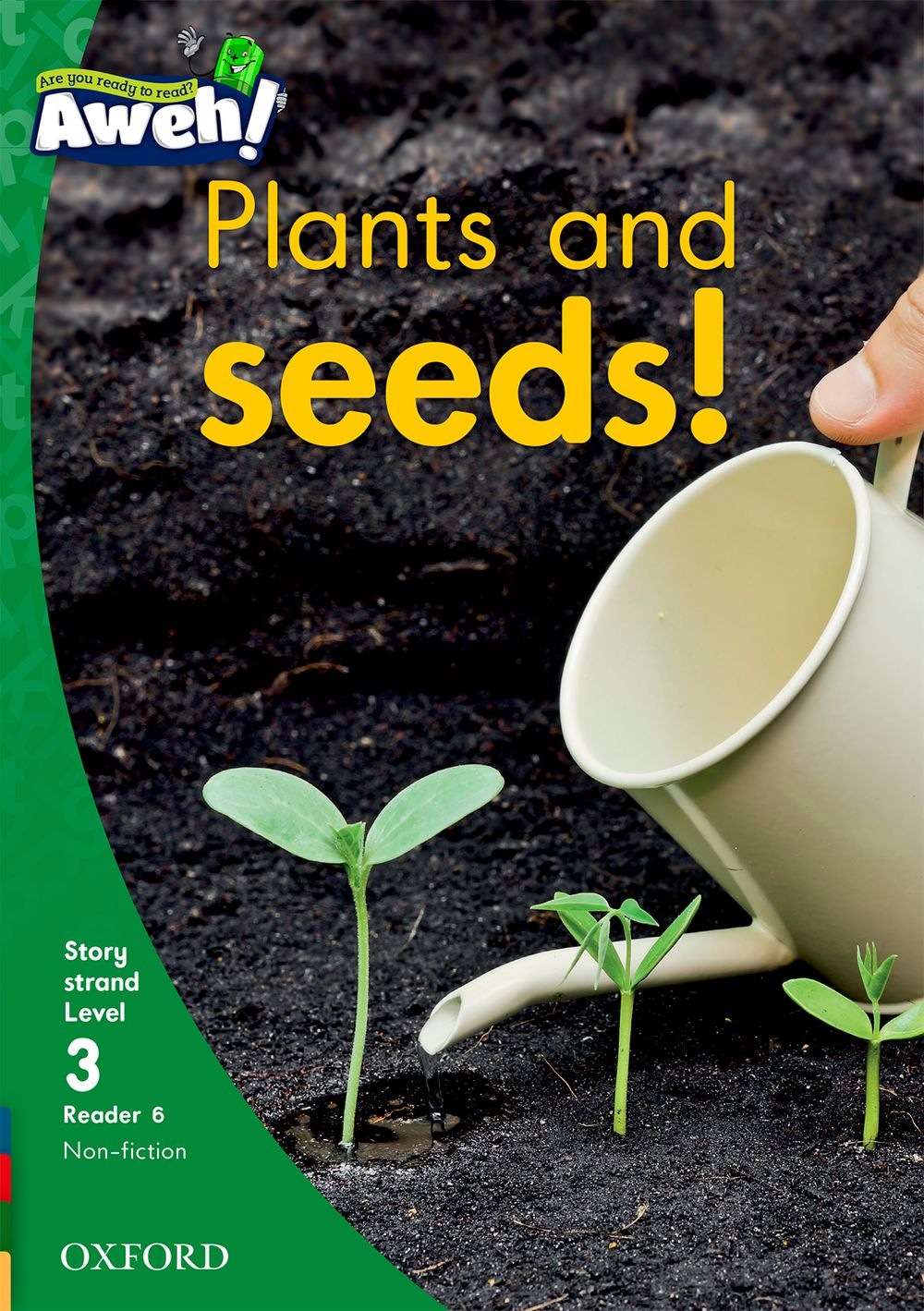 Aweh! Grade 1 Level 3 Reader 6: Plants and seeds!