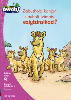 Aweh! Ibanga 3 Izinga 9 Incwadi Yokufunda 4: Zabuthola kanjani ubuholi izimpisi?