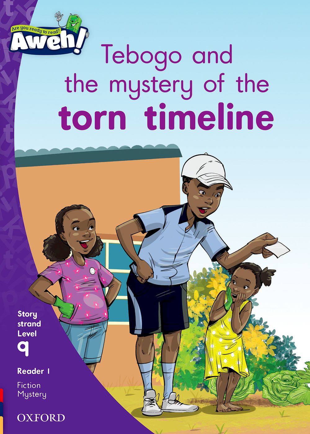 Aweh! Grade 3 Level 9 Reader 1: Tebogo and the mystery of the torn timeline