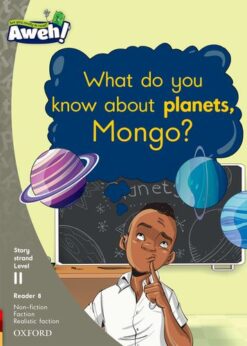 Aweh! Grade 3 Level 11 Reader 8: What do you know about planets, Mongo?
