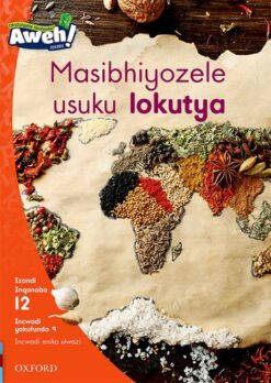 Aweh! IBanga 3 Inqanaba 12 Incwadi yokufunda 9: Masibhiyozele usuku lokutya