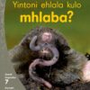 Aweh! IBanga 2 Inqanaba 7 Incwadi yokufunda 1: Yintoni ehlala kulo mhlabathi?