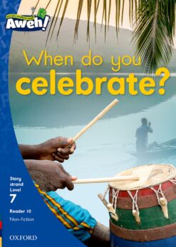 Aweh! Grade 2 Level 7 Reader 10: When do you celebrate?