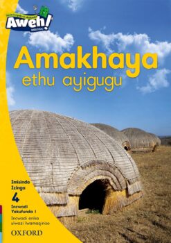 Aweh! Ibanga 1 Izinga 4 Incwadi Yokufunda 1: Amakhaya ethu ayigugu