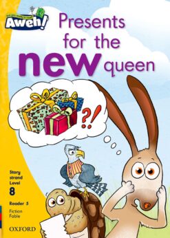 Aweh! Grade 2 Level 8 Reader 5: Presents for the new queen