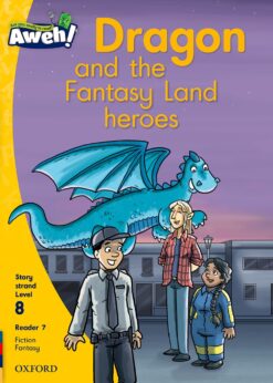 Aweh! Grade 2 Level 8 Reader 7: Dragon and the Fantasy Land heroes