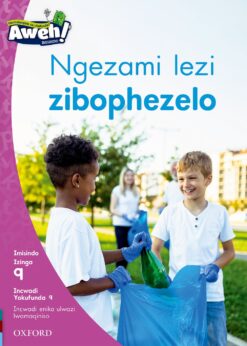 Aweh! Ibanga 3 Izinga 9 Incwadi Yokufunda 9: Ngezami lezi zibophezelo