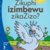 Aweh! Ibanga 1 Izinga 3 Incwadi Yokufunda 6: Zikuphi izimbewu zikaZizo?