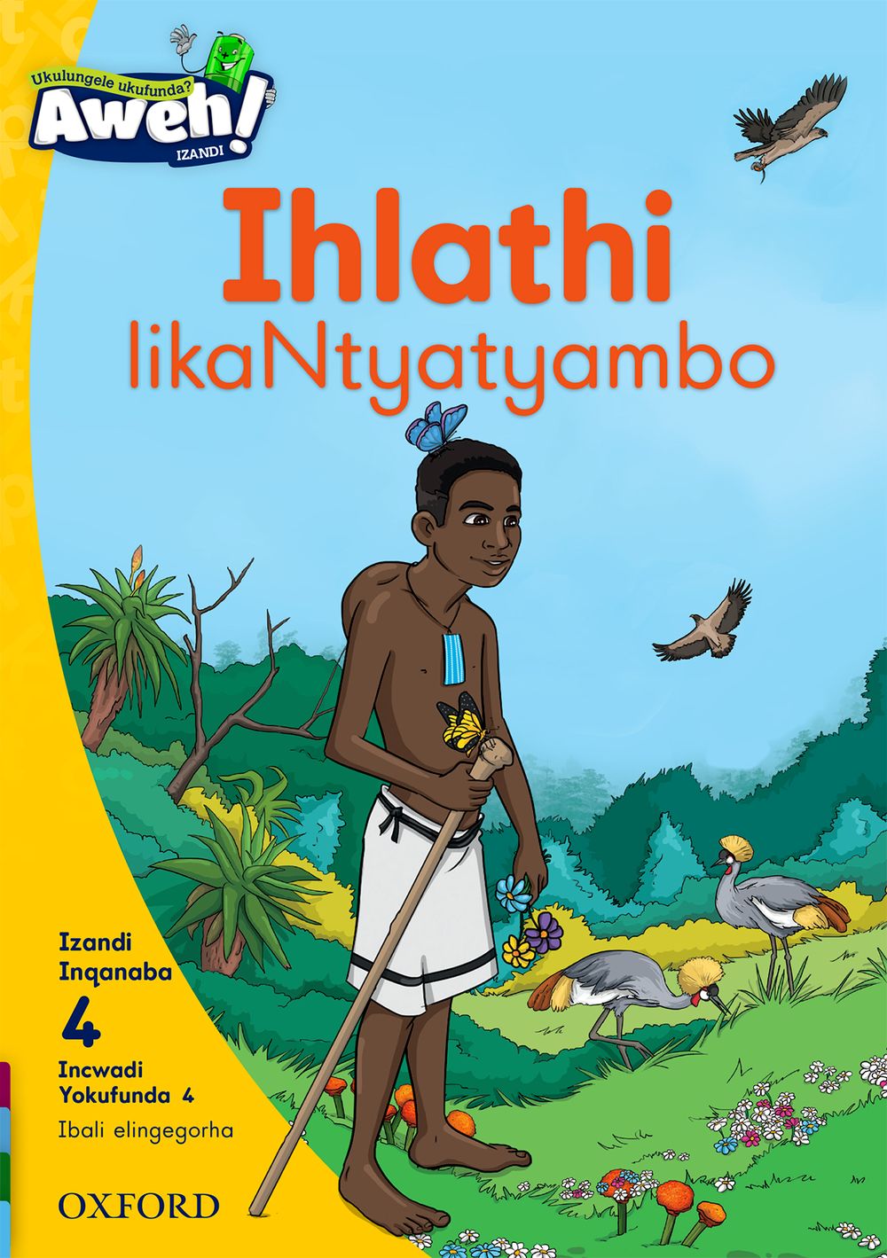 Aweh! IBanga 1 Inqanaba 4 Incwadi yokufunda 4: Ihlathi likaNtyatyambo