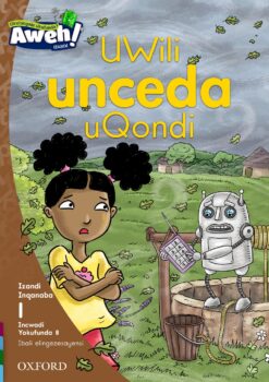 Aweh! IBanga 1 Inqanaba 1 Incwadi yokufunda 8: UWili unceda uQondi