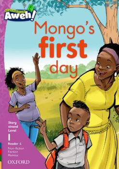Aweh! Grade 1 Level 1 Reader 4: Mongos first day