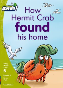 Aweh! Grade 2 Level 6 Reader 9: How Hermit Crab found his home