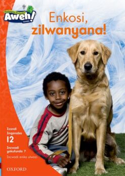 Aweh! IBanga 3 Inqanaba 12 Incwadi yokufunda 7: Enkosi, zilwanyana!