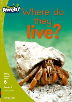 Aweh! Grade 2 Level 6 Reader 8: Where do they live?