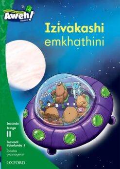 Aweh! Ibanga 3 Izinga 11 Incwadi Yokufunda 8: Izivakashi emkhathini