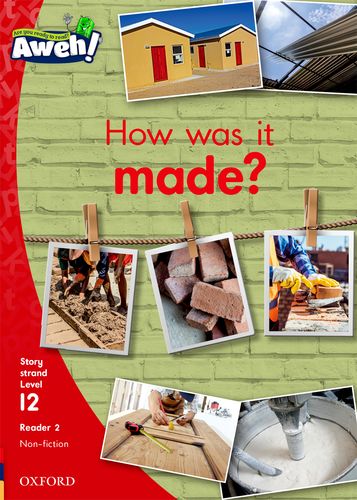 Aweh! Grade 3 Level 12 Reader 2: How was it made?