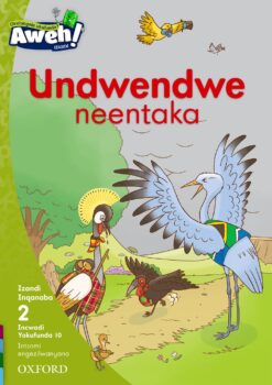 Aweh! IBanga 1 Inqanaba 2 Incwadi yokufunda 10: Undwendwe neentaka