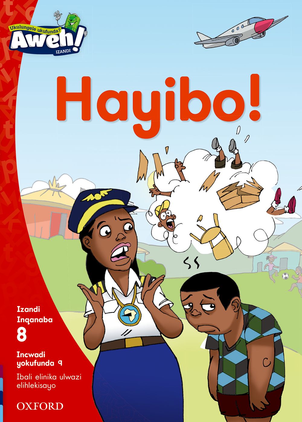 Aweh! IBanga 2 Inqanaba 8 Incwadi yokufunda 9: Hayibo!