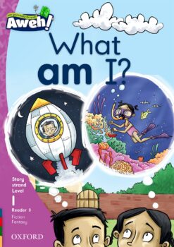 Aweh! Grade 1 Level 1 Reader 3: What am I?