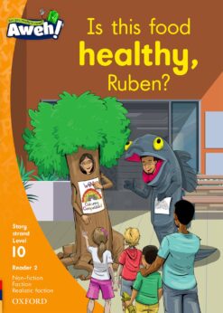 Aweh! Grade 3 Level 10 Reader 2: Is this food healthy, Ruben?