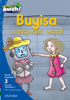 Aweh! IBanga 1 Inqanaba 3 Incwadi yokufunda 4: Buyisa umnqwazi wam!