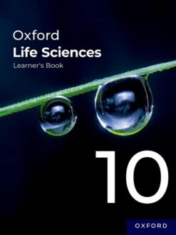 Oxford Life Sciences Grade 10 Learner’s Book