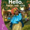 Aweh! Grade 1 Level 1 Reader 1: Hello, here we are