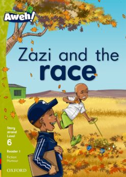 Aweh! Grade 2 Level 6 Reader 1: Zazi and the race