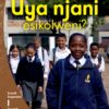 Aweh! IBanga 1 Inqanaba 1 Incwadi yokufunda 5: Uya njani esikolweni?