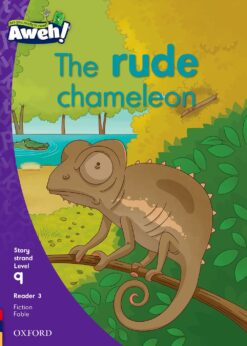 Aweh! Grade 3 Level 9 Reader 3: The rude chameleon