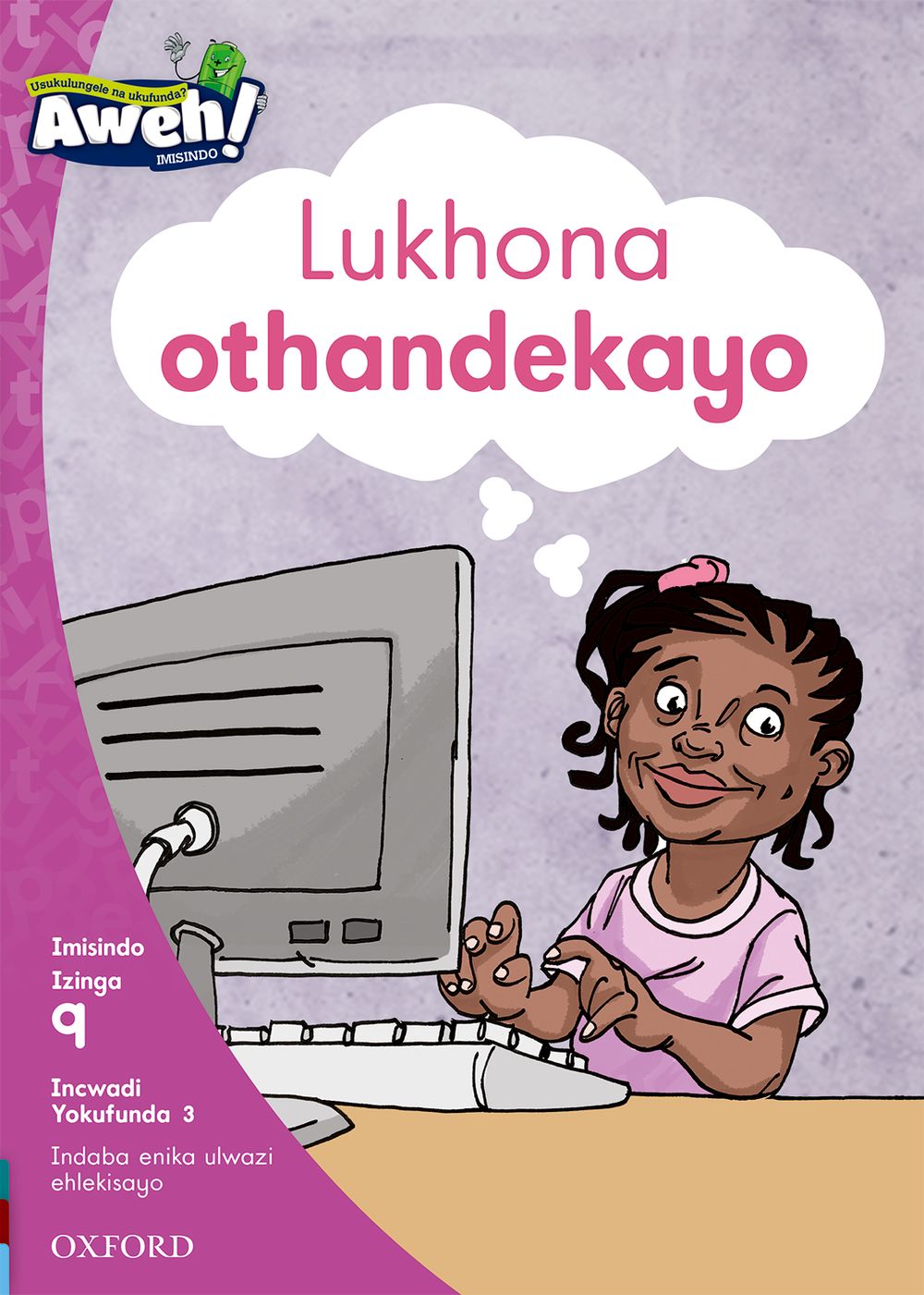 Aweh! Ibanga 3 Izinga 9 Incwadi Yokufunda 3: Lukhona othandekayo