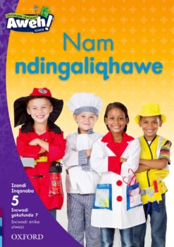 Aweh! IBanga 2 Inqanaba 5 Incwadi yokufunda 7: Nam ndingaliqhawe