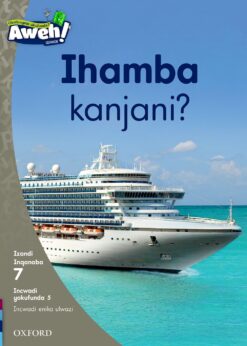 Aweh! IBanga 2 Inqanaba 7 Incwadi yokufunda 5: Ihamba kanjani?