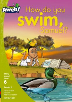 Aweh! Grade 2 Level 6 Reader 6: How do you swim, Samuel?