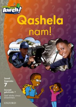 Aweh! IBanga 2 Inqanaba 7 Incwadi yokufunda 7: Qashela nam
