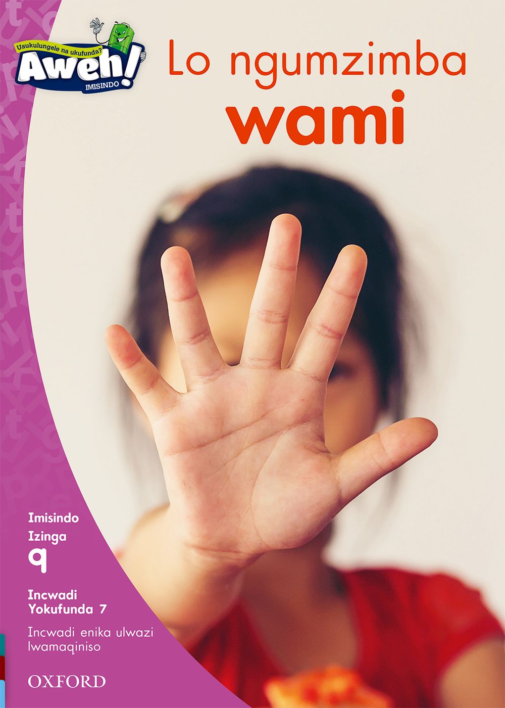 Aweh! Ibanga 3 Izinga 9 Incwadi Yokufunda 7: Lo ngumzimba wami