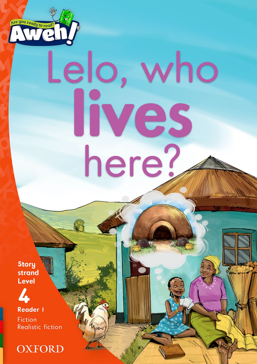 Aweh! Grade 1 Level 4 Reader 1: Lelo, who lives here?