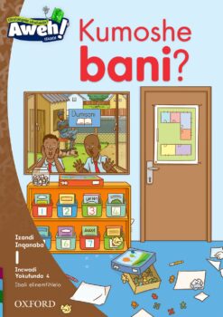 Aweh! IBanga 1 Inqanaba 1 Incwadi yokufunda 4: Kumoshe bani?