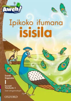Aweh! IBanga 1 Inqanaba 1 Incwadi yokufunda 2: Ipikoko ifumana isisila