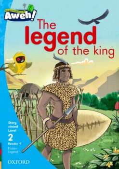 Aweh! Grade 1 Level 2 Reader 9: The legend of the king