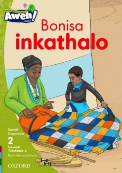 Aweh! IBanga 1 Inqanaba 2 Incwadi yokufunda 2: Bonisa inkathalo