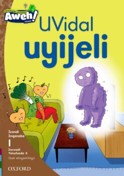 Aweh! IBanga 1 Inqanaba 1 Incwadi yokufunda 6: UVidal uyijeli