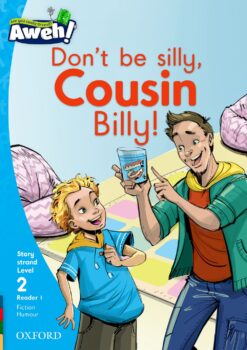 Aweh! Grade 1 Level 2 Reader 1: Dont be silly, Cousin Billy!