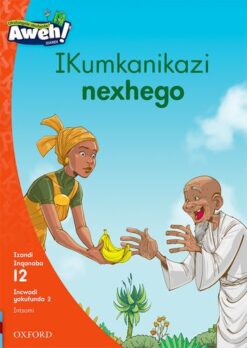 Aweh! IBanga 3 Inqanaba 12 Incwadi yokufunda 2: IKumkanikazi nexhego