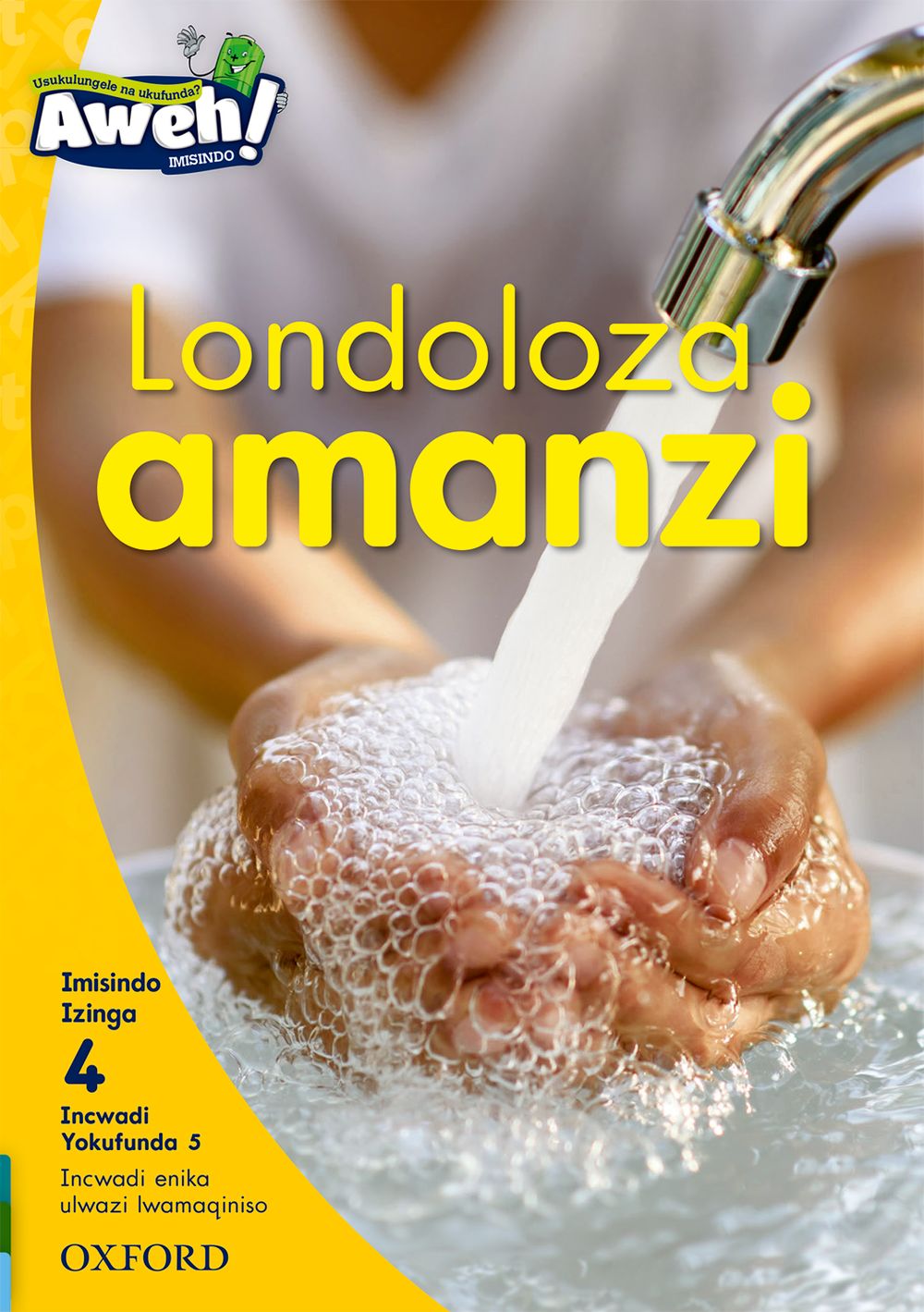 Aweh! Ibanga 1 Izinga 4 Incwadi Yokufunda 5: Londoloza amanzi