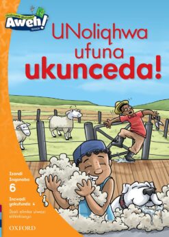Aweh! IBanga 2 Inqanaba 6 Incwadi yokufunda 4: UNoliqhwa ufuna ukunceda