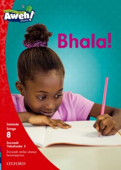Aweh! Ibanga 2 Izinga 8 Incwadi Yokufunda 3: Bhala!