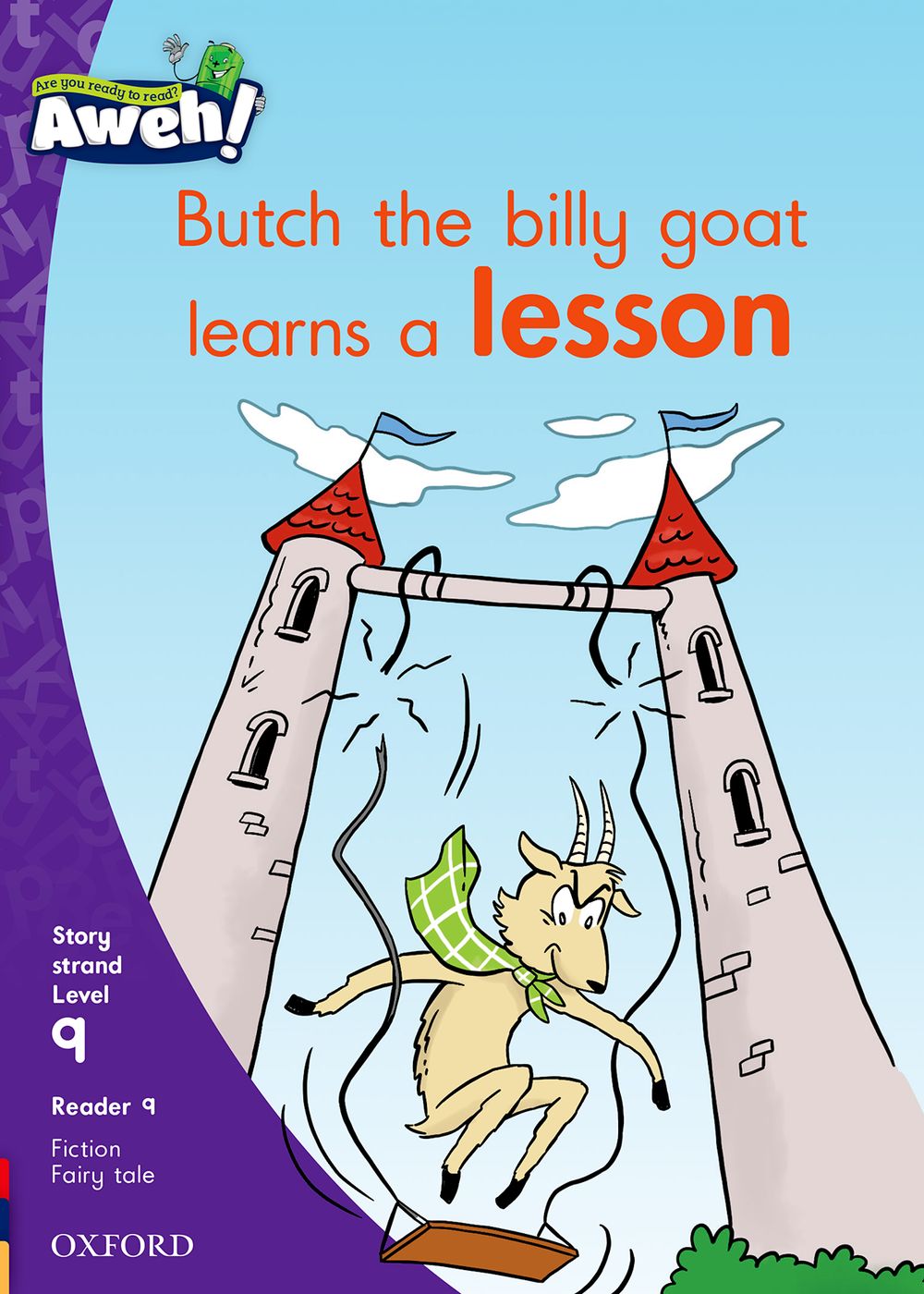 Aweh! Grade 3 Level 9 Reader 9: Butch the billy goat learns a lesson